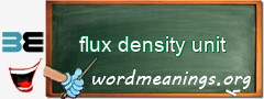 WordMeaning blackboard for flux density unit